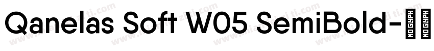 Qanelas Soft W05 SemiBold字体转换